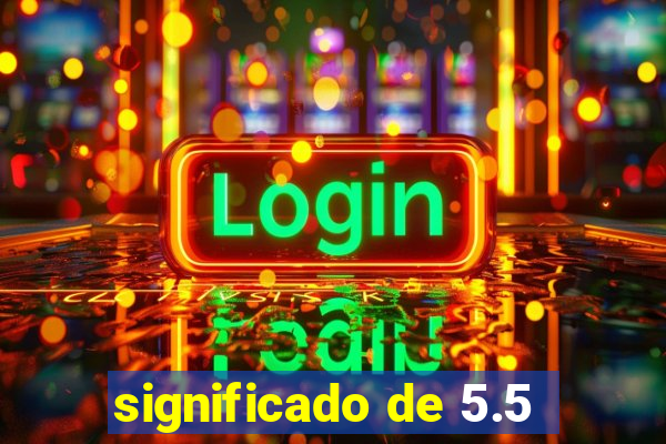 significado de 5.5