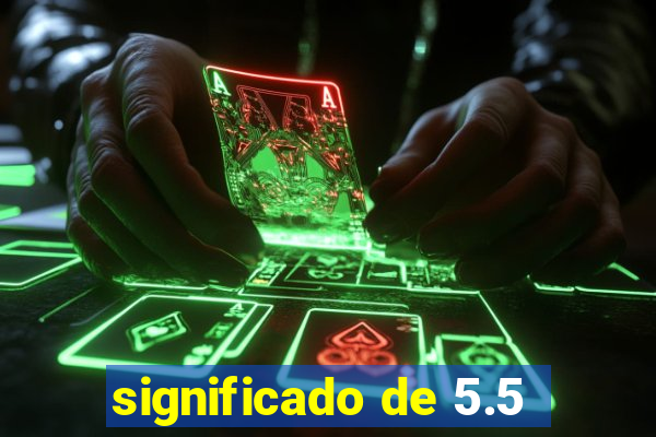 significado de 5.5