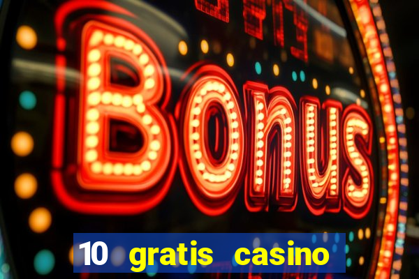 10 gratis casino uten innskudd