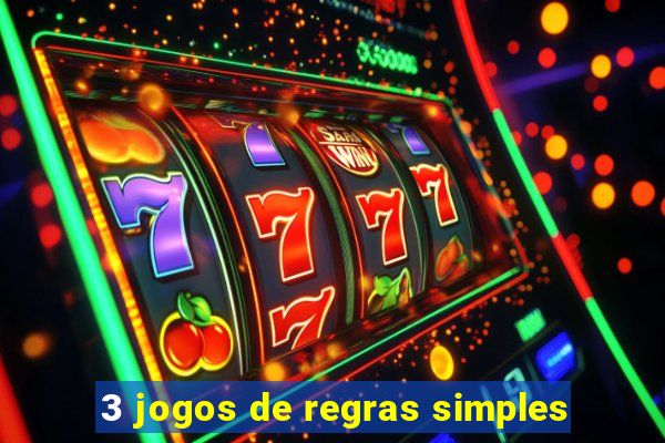 3 jogos de regras simples