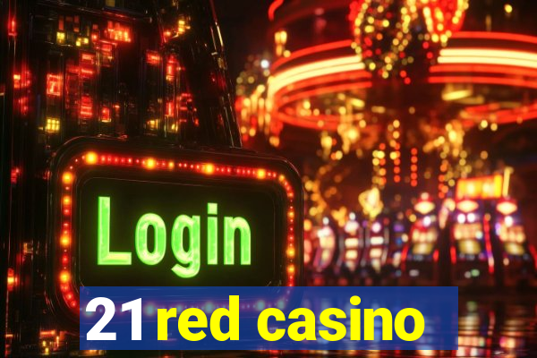 21 red casino