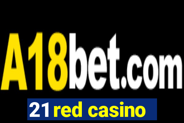 21 red casino