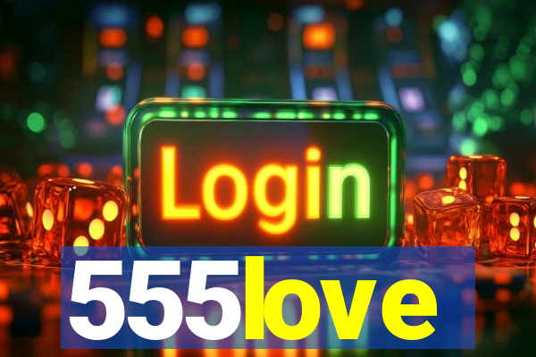 555love