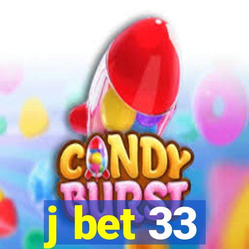 j bet 33