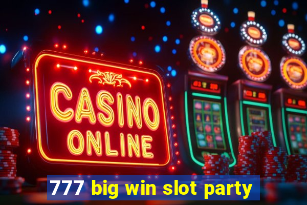 777 big win slot party