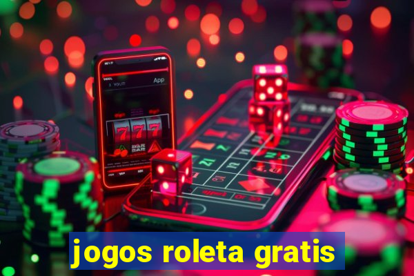 jogos roleta gratis