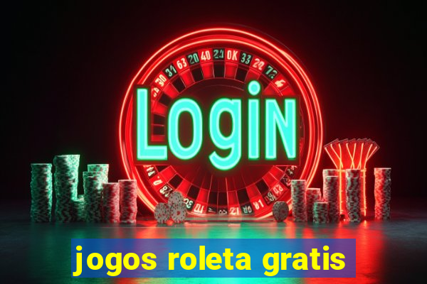 jogos roleta gratis