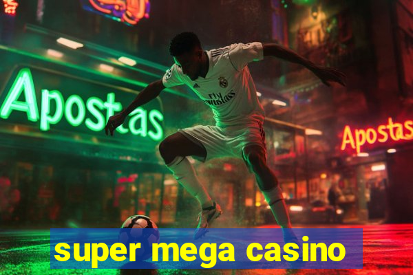 super mega casino