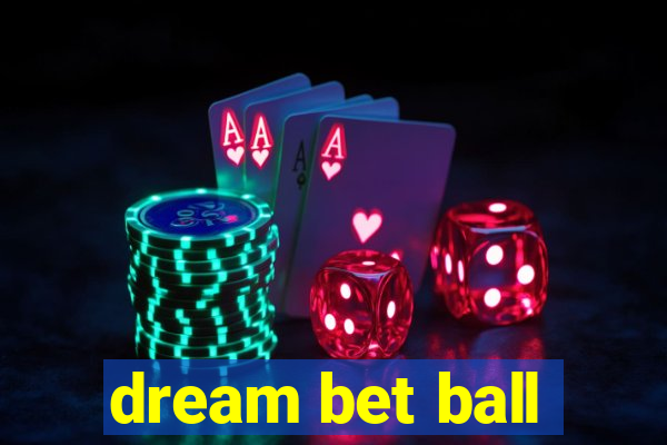 dream bet ball