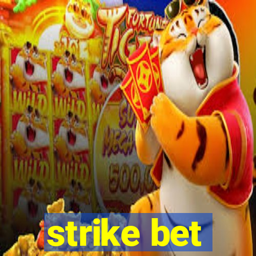 strike bet