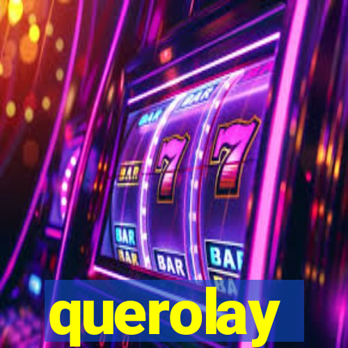 querolay