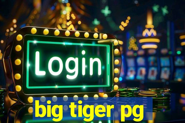 big tiger pg