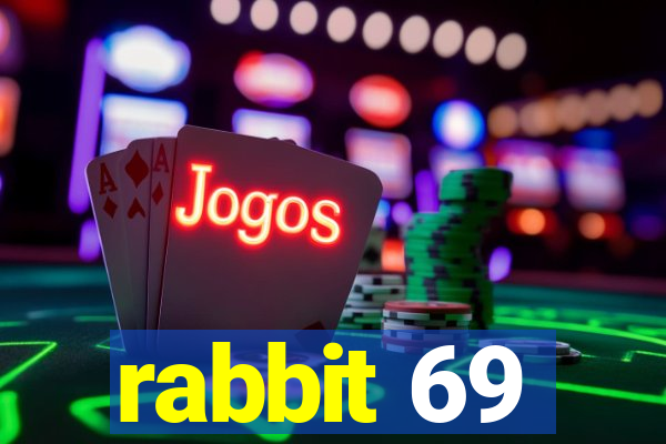 rabbit 69