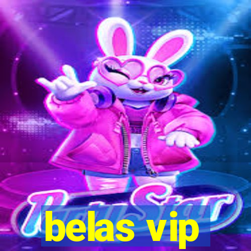 belas vip