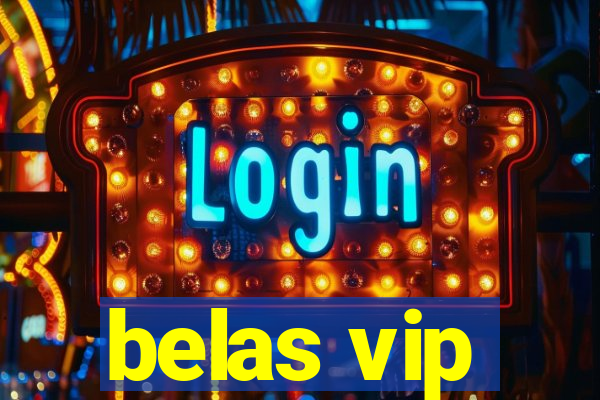 belas vip