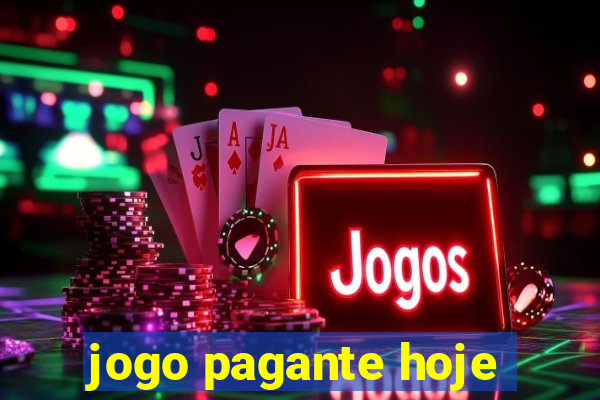 jogo pagante hoje