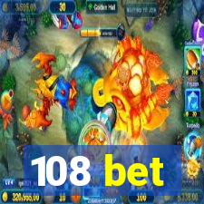 108 bet