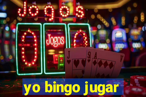 yo bingo jugar