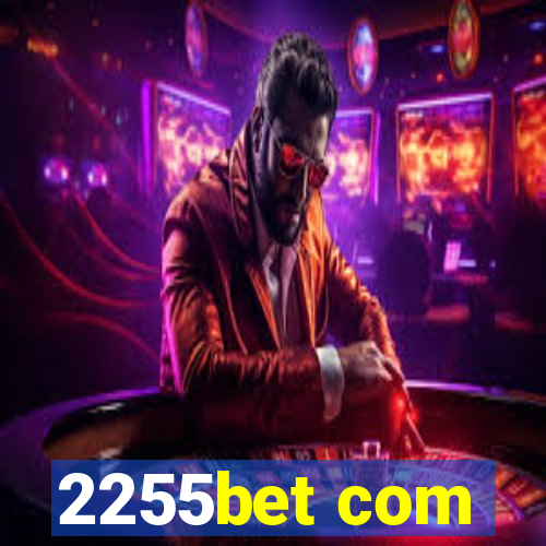 2255bet com