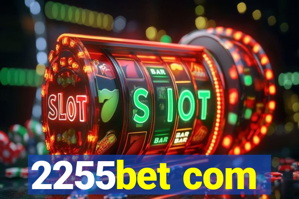 2255bet com