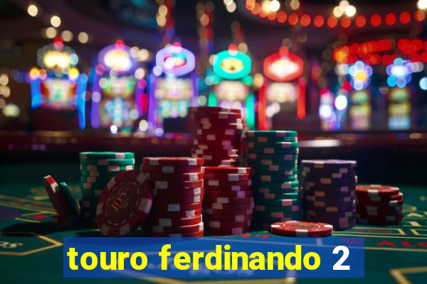 touro ferdinando 2