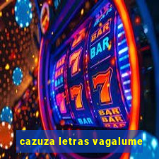 cazuza letras vagalume