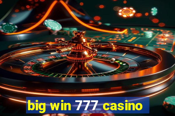 big win 777 casino