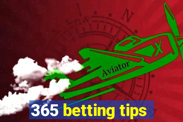 365 betting tips