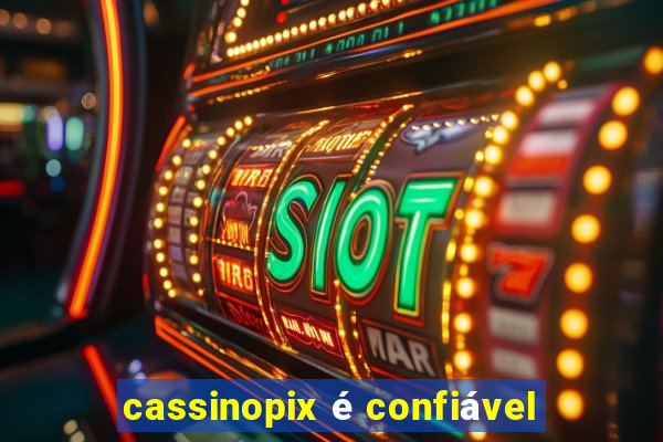 cassinopix é confiável