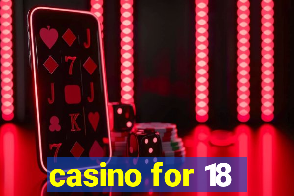 casino for 18