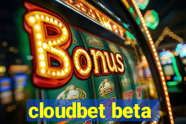 cloudbet beta