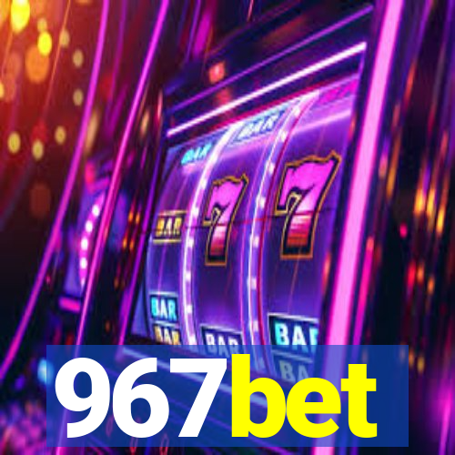 967bet