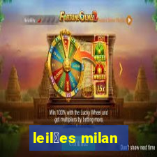 leil玫es milan