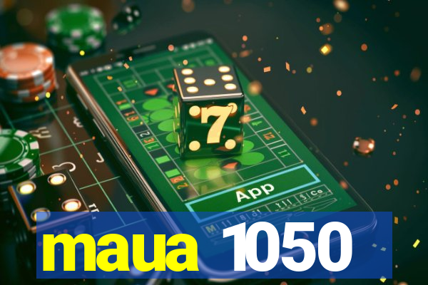 maua 1050