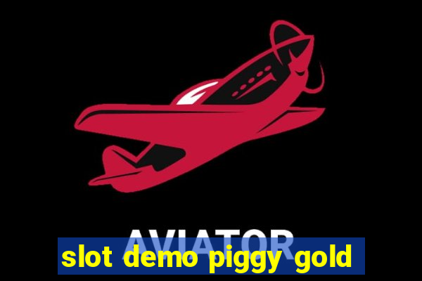 slot demo piggy gold