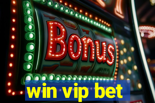 win vip bet