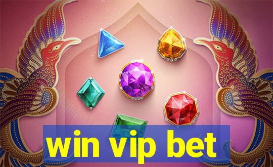 win vip bet