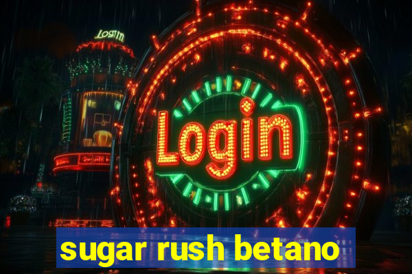 sugar rush betano