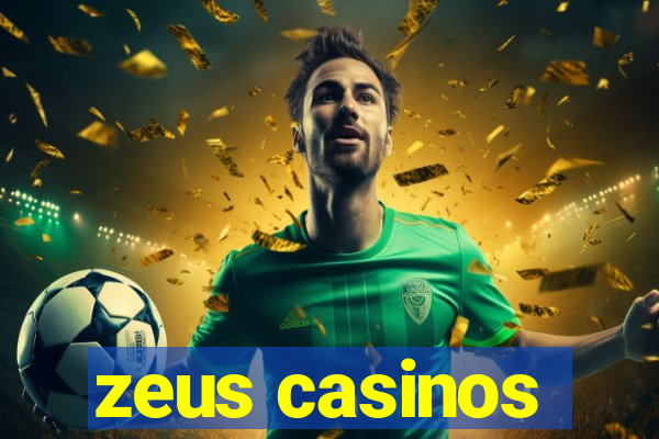 zeus casinos