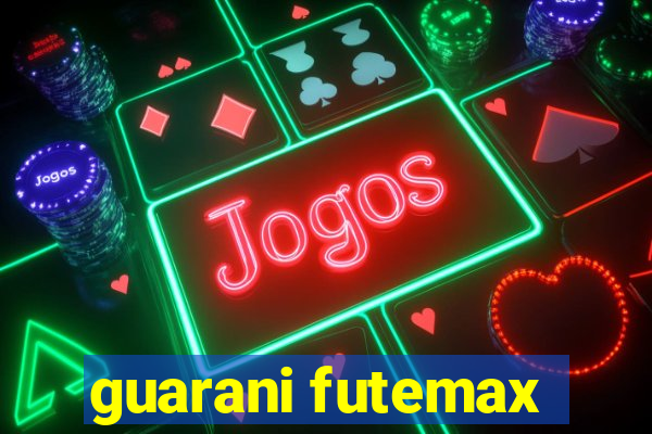 guarani futemax