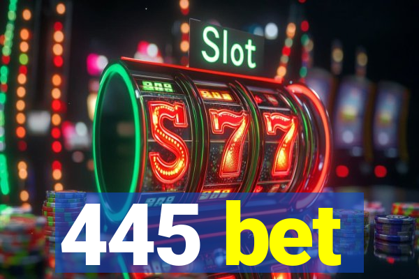 445 bet