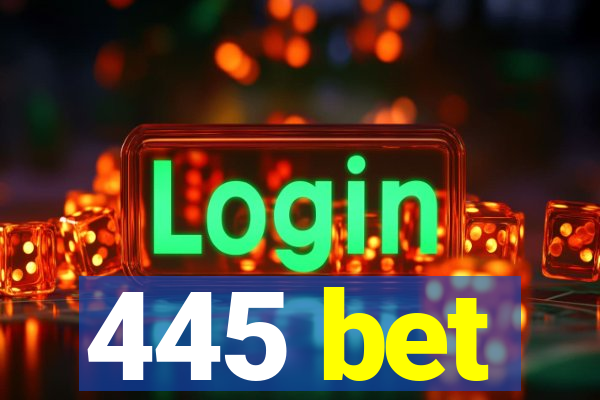 445 bet