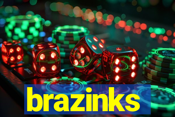 brazinks