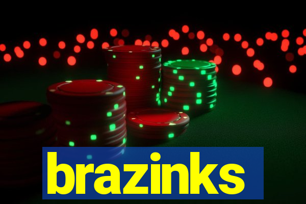 brazinks