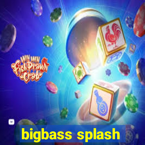 bigbass splash