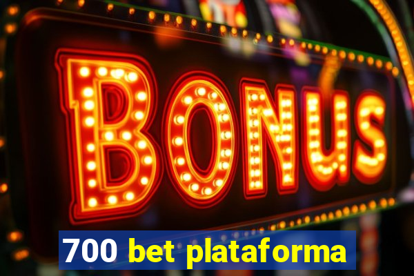 700 bet plataforma