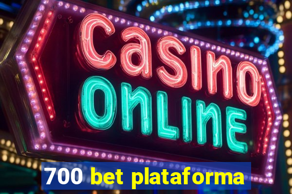 700 bet plataforma