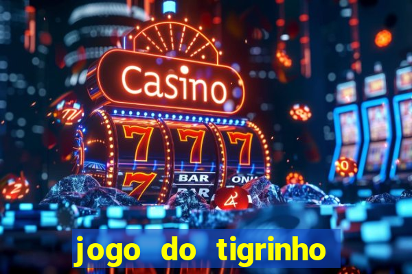 jogo do tigrinho é permitido