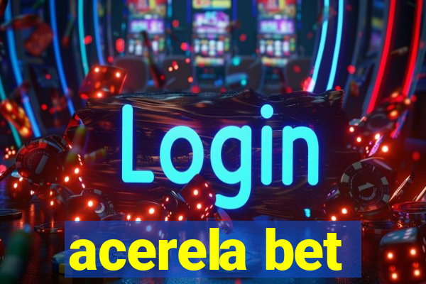 acerela bet