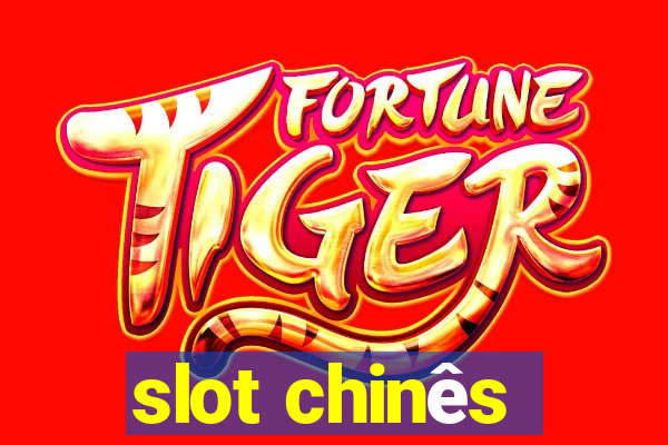 slot chinês